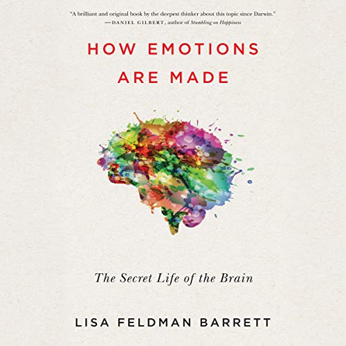 Lisa Feldman Barrett: How Emotions Are Made (AudiobookFormat, 2017, Brilliance Audio)