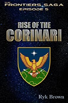 Ryk Brown: Ep.#5 - "Rise of the Corinari" (Paperback, 2012, CreateSpace Independent Publishing Platform)