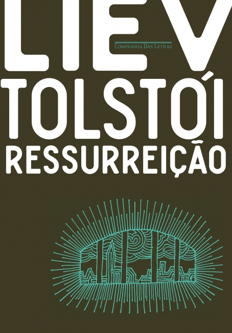 Liev Tolstói, Rubens Figueiredo: Ressurreição (Hardcover, Português language, 2020, Companhia das Letras)