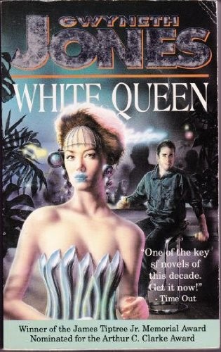 Gwyneth Jones: White Queen (1992, VGSF)