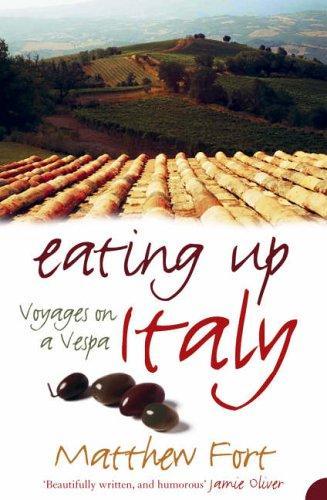 Matthew Fort: Eating Up Italy