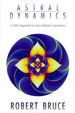 Professor C. E. Lindgren, Robert Bruce: Astral Dynamics (1999, Hampton Roads Publishing Company)