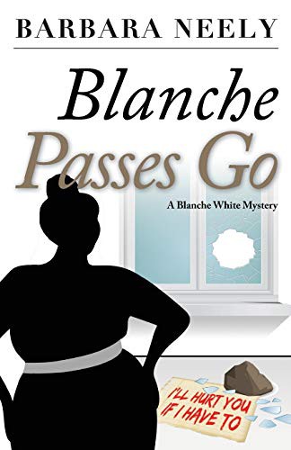 Barbara Neely: Blanche Passes Go (Paperback, 2015, Cutting Edge Publishing, Brash Books)