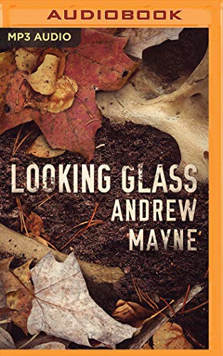 Andrew Mayne, Will Damron: Looking Glass (AudiobookFormat, Brilliance Audio)