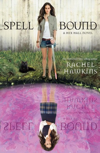 Rachel Hawkins: Hex Hall Spell Bound (2012, Disney)