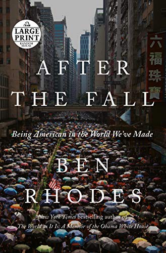 Ben Rhodes: After the Fall (Paperback, 2021, Random House Large Print)