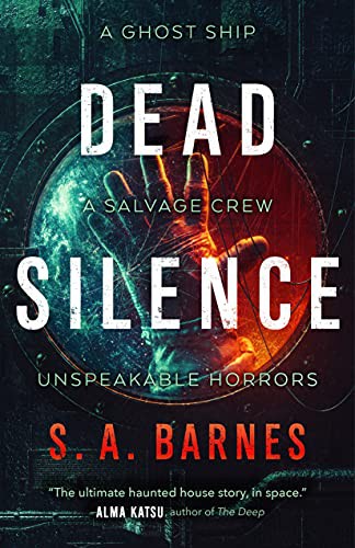 S.A. Barnes: Dead Silence (Hardcover, 2022, Tor Nightfire)