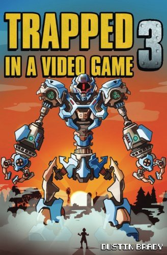 Dustin Brady: Trapped in a Video Game (Paperback, 2016, CreateSpace Independent Publishing Platform)