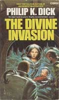 Philip K. Dick: The divine invasion (1982, Corgi)