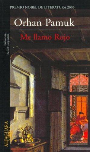 Orhan Pamuk: Me Llamo Rojo (Spanish language, 2006, Alfaguara)