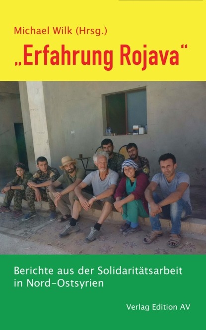 „Erfahrung Rojava“ (deutsch language, Edition AV)