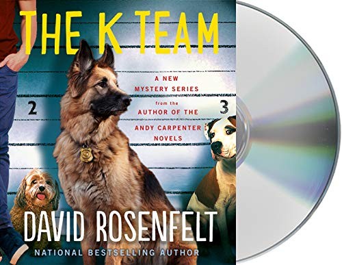 David Rosenfelt, Fred Berman: The K Team (AudiobookFormat, 2020, Macmillan Audio)