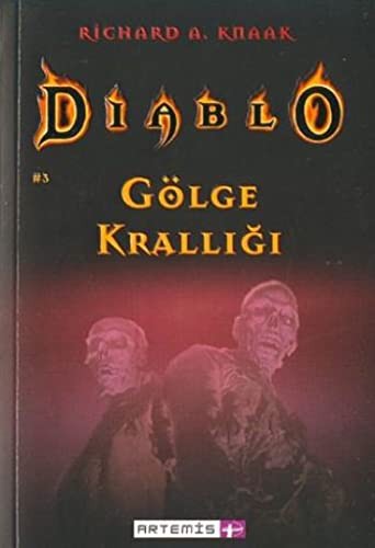 Richard A. Knaak: Diablo 3-Golge Kralligi (Paperback, 2003, Artemis Yaynlar, Artemis Yayınları)
