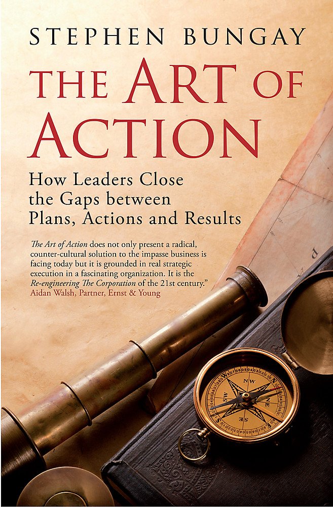 Stephen Bungay: The art of action (2011, Nicholas Brealey Pub.)