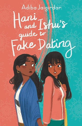 Adiba Jaigirdar: Hani and Ishu's Guide to Fake Dating (2021, Page Street Publishing Company)