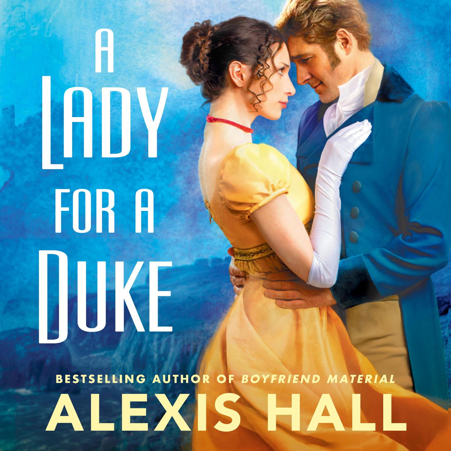 Alexis Hall: A Lady for a Duke (Paperback, 2023, Forever)