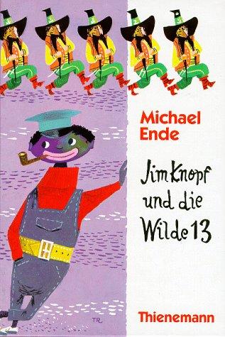 Michael Ende, Franz J. Tripp: Jim Knopf und die Wilde 13. ( Ab 8 J.). (Hardcover, German language, 1990, Thienemann Verlag)