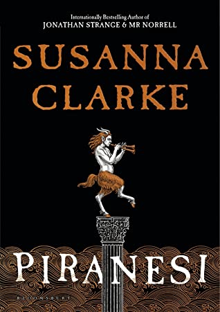 Susanna Clarke: Piranesi (2020, Bloomsbury Publishing Plc)