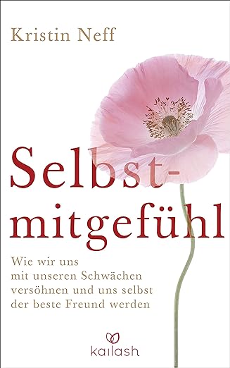 Kristin Neff: Selbstmitgefühl (Paperback, Deutsch language, Kailash)