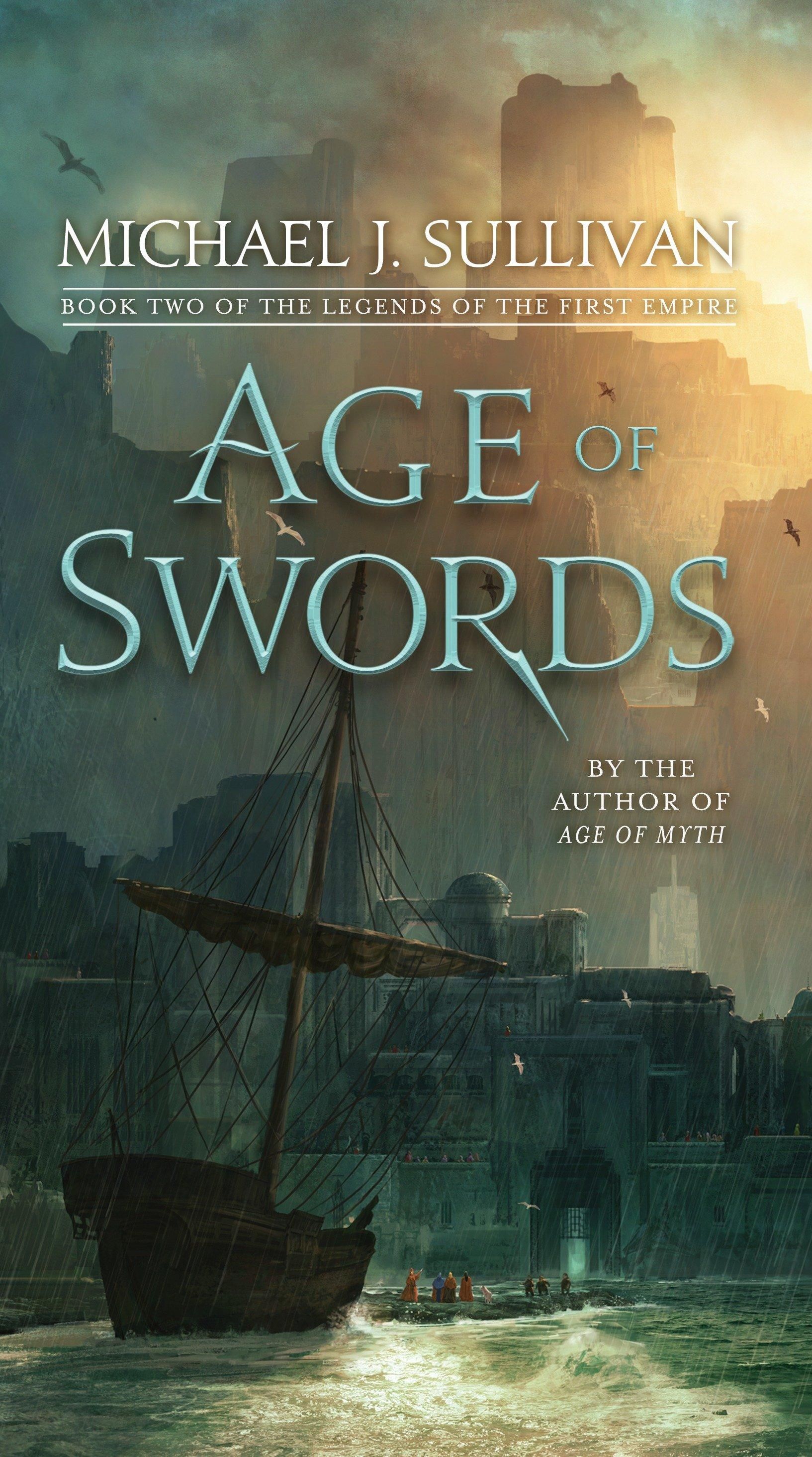 Michael J. Sullivan: Age of swords (EBook, 2017, Del Rey)