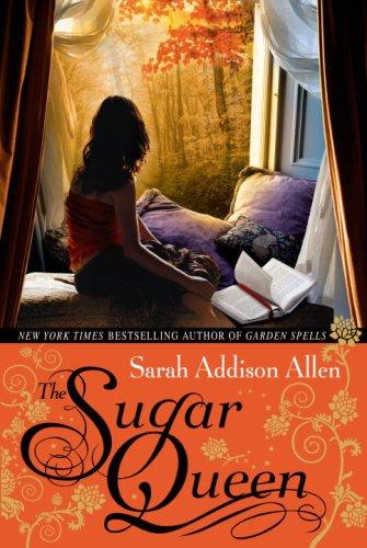 Sarah Addison Allen: The Sugar Queen (Hardcover, 2008, Bantam)