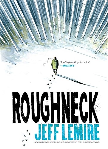 Jeff Lemire: Roughneck (Paperback, 2018, Gallery 13)