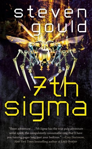 Steven Gould: 7th Sigma (Paperback, 2012, Tor Books)