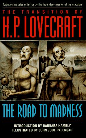 Barbara Hambly, H. P. Lovecraft, John Jude Palencar: The Road to Madness (Paperback, 1996, Del Rey)