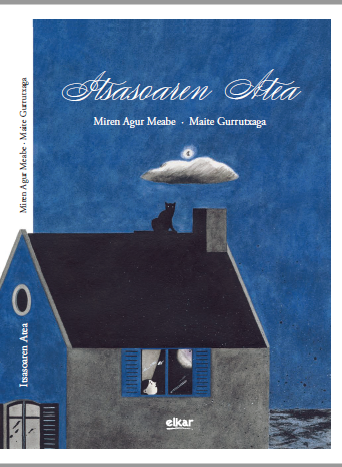 Miren Agur Meabe, Maite Gurrutxaga Otamendi: Itsasoaren Atea (Paperback, Euskara language, 2021, Elkar)