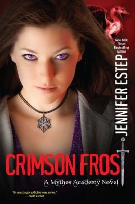 Jennifer Estep: Crimson Frost
            
                Mythos Academy Novels (2012, K-Teen)