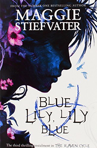 Maggie Stiefvater: Blue Lily, Lily Blue (Paperback, 2014, Scholastic)