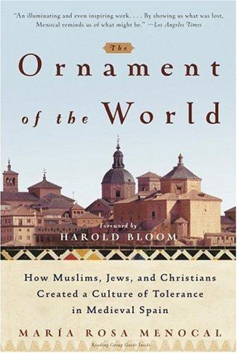 Maria Rosa Menocal: The Ornament of the World (Paperback, 2003, Back Bay Books)