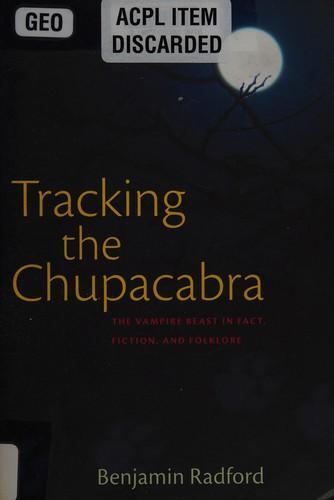 Benjamin Radford: Tracking the chupacabra (2011)
