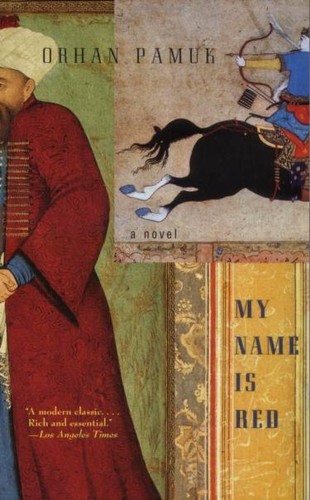 Orhan Pamuk: My Name Is Red (Paperback, 2002, Vintage)
