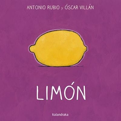 Antonio Rubio: Limón (2016, Kalandraka)