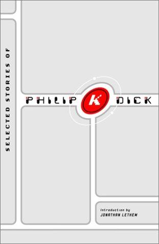 Philip K. Dick: The Philip K. Dick reader (2001, Pantheon Books)