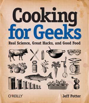 Jeff Potter: Cooking for Geeks (Paperback, 2010, O’Reilly Media)