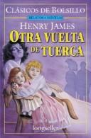 Henry James: Otra vuelta de tuerca (Paperback, Spanish language, 2002, Errepar)