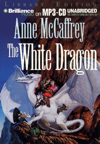 Anne McCaffrey: White Dragon, The (Dragonriders of Pern) (AudiobookFormat, 2005, Brilliance Audio on MP3-CD Lib Ed)