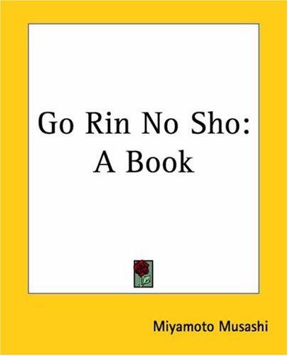 Miyamoto Musashi: Go Rin No Sho (2004, Kessinger Publishing)