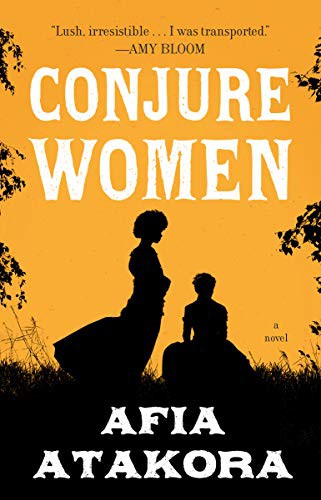 Afia Atakora: Conjure Women (Paperback, 2021, Random House Trade Paperbacks)