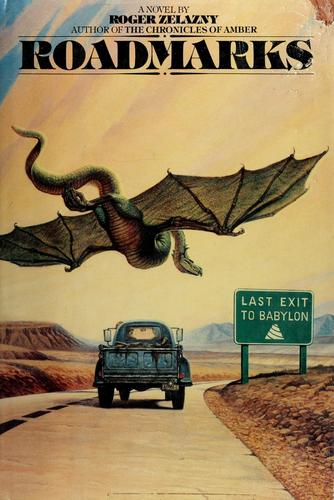 Roger Zelazny: Roadmarks (1979, Ballantine Books)