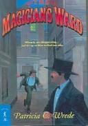Patricia C. Wrede: The Magician's Ward (Paperback, 2002, Turtleback Books Distributed by Demco Media)