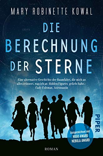 Mary Robinette Kowal, Mary Robinette Kowal: Die Berechnung der Sterne (EBook, 2022, Piper Verlag GmbH)
