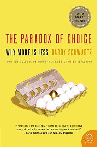Schwartz, Barry, Barry Schwartz: The Paradox of Choice: Why More Is Less (Paperback, 2005, Harper Perennial)