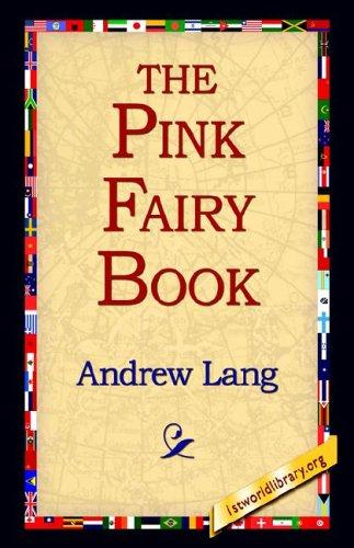 Andrew Lang: The Pink Fairy Book (Hardcover, 2006, 1st World Library - Literary Society)