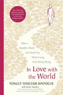 Helen Tworkov, Mark Williams, Yongey Mingyur Rinpoche: In Love with the World (2021, Bluebird Publishing)