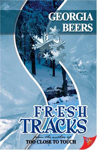 Georgia Beers: Fresh Tracks (Paperback, 2006, Bold Strokes Books)