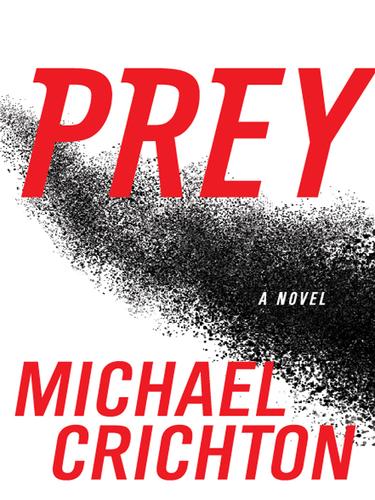 Michael Crichton: Prey (2002, HarperCollins)