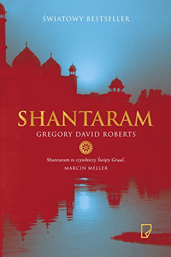 Gregory David Roberts: Shantaram (Hardcover, 2016, Wydawnictwo Marginesy)